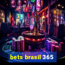 bets brasil 365